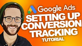 GOOGLE ADS How to SET UP Conversion Tracking TUTORIAL 2022