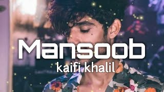 Kaifi Khalil - Mansoob [Official Music Video] | its lofi trend | mind relax lofi song | kaifi khalil
