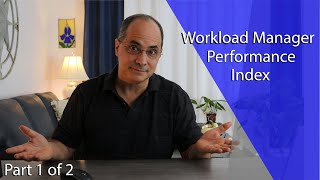 Part 1 - WLM Performance Index (PI) for IBM z/OS Performance