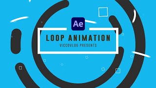 [Vicco] AE萌新必學技能之 循 環 動 畫 | Loop Animation