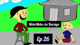 MeheMehe cia Karúga Ep 26