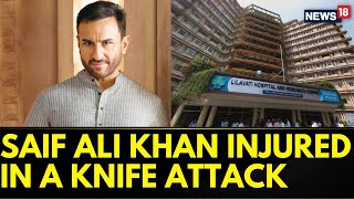 Saif Ali Khan Injured In Knife Attack By Intruder At His Mumbai Home, Hospitalized | News18