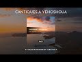 Home Session (Intégral) - Cantiques à Yéhoshoua