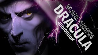Dracula | Dark Screen Audiobook for Sleep