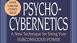 Psycho-Cybernetics by Maxwell Maltz (Full Audiobook)