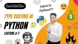Python Type Casting 😱😍 and User Input in Python 🔥🔥 | Lecture#7