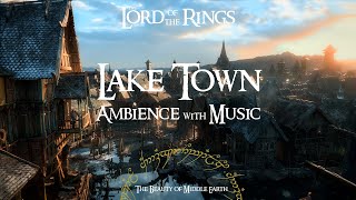 Lord Of The Rings | Lake Town | Ambience \u0026 Music | 3 Hours | Studying, Relaxing, Sleeping