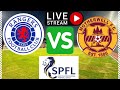 RANGERS VS MOTHERWELL  LIVE AO VIVO LIGA SCOTLAND