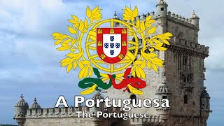 National Anthem of Portugal  - A Portuguesa
