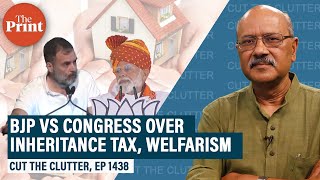 Congress, BJP, inheritance tax & distributive economics: Socialist India’s flirtation with bad ideas