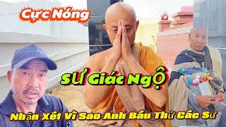 Nóng Sư Giác Ngộ Nhận Xét Quá Hay Lý Do Vì Sao Anh Báu Đang Thử Lòng Các Sư