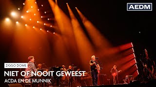 Niet of Nooit Geweest | Acda en de Munnik | Live in Ziggo Dome