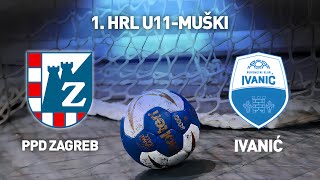 RK PPD Zagreb vs RK Ivanić-Grad | 1. HRL U11-Muški (Završnica)