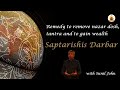 Live Saptarishis Darbar  with Sunil John : Remedy to remove nazar dosh, tantra and to gain wealth