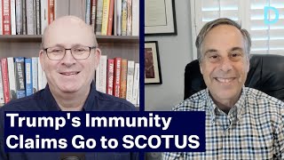 Trump's Absolute Immunity Claims are Going to SCOTUS with Harry Litman