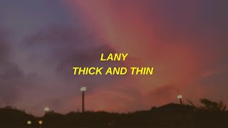 lany - thick and thin lyrics