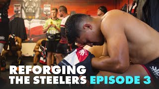 Reforging the Steelers | Episode 3 | RugbyPass