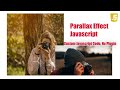 Parallax Effect Custom Javascript || Parallax Scrolling Website || Parallax Method || Parallax Js
