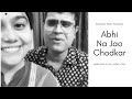 Abhi na jao chodkar | Aniruddha Joshi | Rasika Joshi