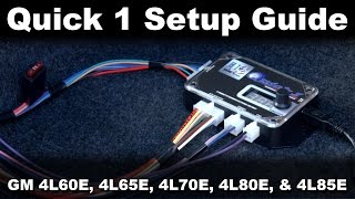 Quick 1 Tuning Software Setup Guide (GM 4L60E/4L65E/4L70E/4L80E/4L85E)