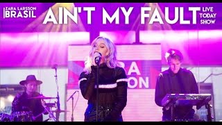Zara Larsson - Ain't My Fault (Live at Today Show)
