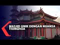 Masjid Unik dengan Nuansa Tionghoa