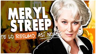 Meryl Streep ¿Por Qué Es La Mejor Actriz Del Mundo? | #TeLoResumo