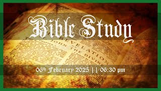 BIBLE STUDY || 06 FEB 2025 || BRO. BENJAMIN, GS