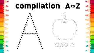 [compilation]  Learn Alphabet A to Z Words with Drawing and Coloring | A for apple
