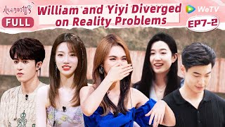 EP7-2  William and Yiyi Had a Quarrel Regarding Issues of Reality | Heart Signal Season 6 ENG FULL