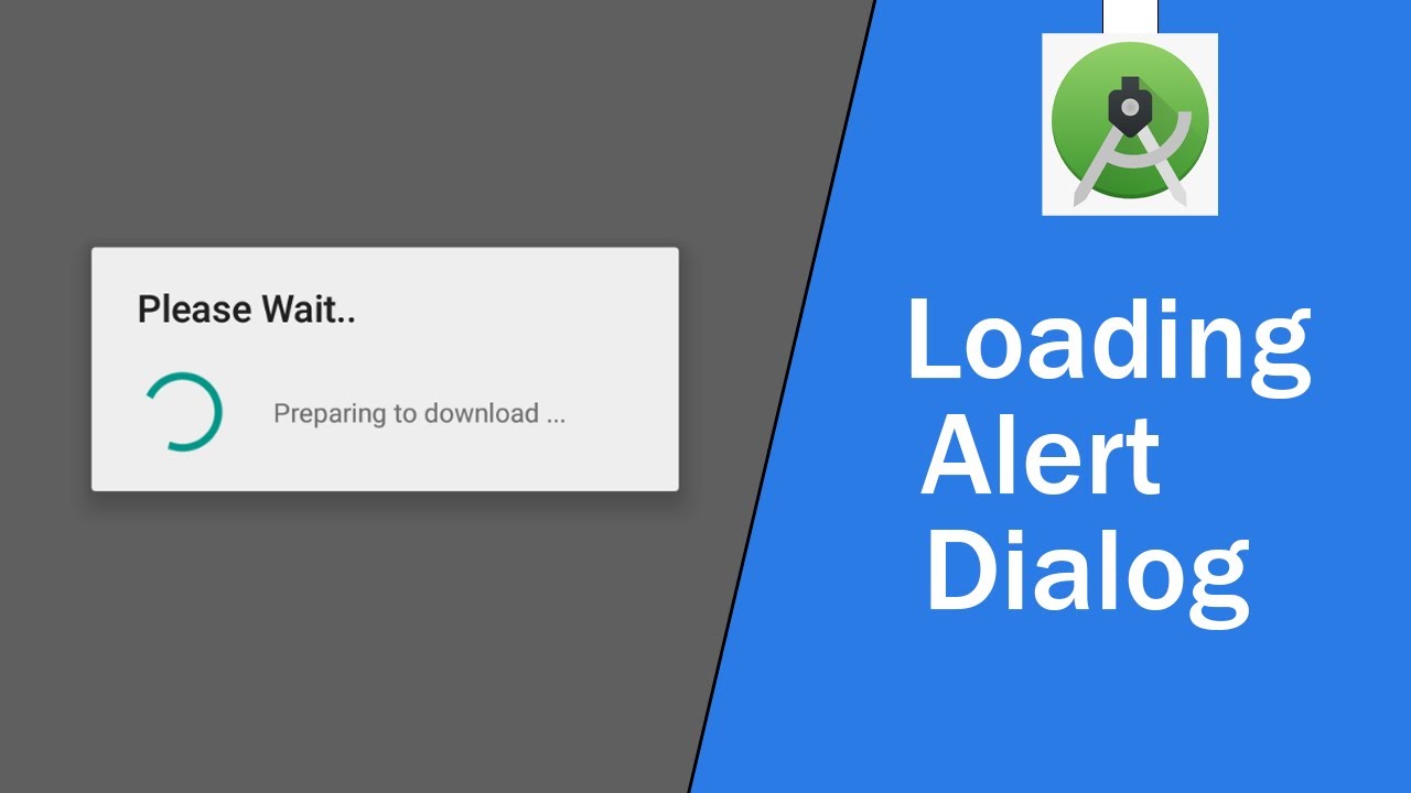 How To Create Loading Alert Dialogs In Android Studio - YouTube