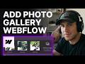 How to Add Photo Gallery to Webflow Website Builder [2026] | Step-by-Step