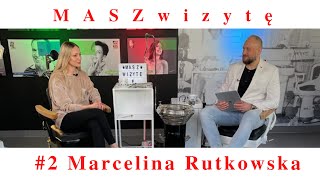 MASZ wizytę - odc. 2 -  Marcelina Rutkowska