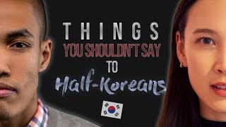 7 Things You Should NEVER Say to a Half-Korean | Mixed Race Struggles!