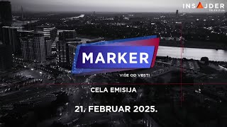 MARKER - CELA EMISIJA 21. februar 2025.