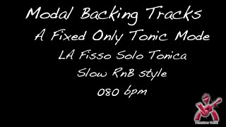 Modal Backing Tracks A Fixed Only Tonic LA Fisso Solo Tonica Slow RnB Style 080 bpm