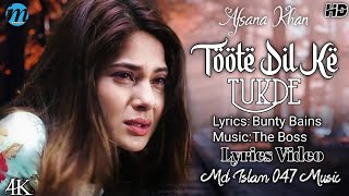 Toote Dil Ke Tukde (LYRICS) - Afsana Khan | Bunty Bains | Pari Pandher | New Sad Song 2022