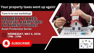 AMOS: PROPERTY TAX: PROTESTS, VALUATIONS, EXEMPTIONS & PAYMENT OPTIONS (May 2026)