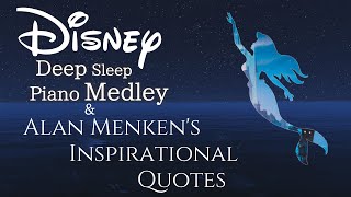 Disney Piano Medley with Soft Wave Sounds and Alan Menken's Inspirational Quotes(No Mid-Roll Ads)