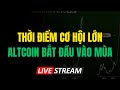 Thời điểm cơ hội lớn, Altcoin chuẩn bị vào mùa dòng tiền đổ về | Bitcoin, Crypto, Tiền Điện Tử