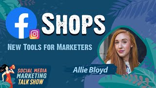Facebook Shops and Shops on Instagram: New Business Tools for Marketers