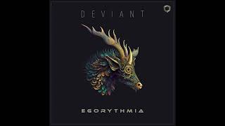 Egorythmia  -  Deviant Original Mix