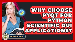 Why Choose PyQt For Python Scientific GUI Applications? - Python Code School