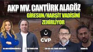 AKP MV. CANTÜRK ALAGÖZ GİRESUN/HARŞİT VADİSİNİ ZEHİRLİYOR | SATH-I MÜDAFAA