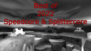 [Mix] Best of 2022 Speedcore \u0026 Splitter!