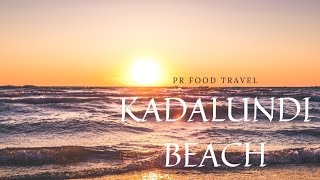 Kadalundi Tourism Vlog/ കടലുണ്ടി മുതൽ കടുക്ക ബസാർ വരെ/Kerala blog no.30/pr food travel//