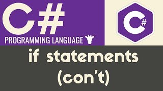If Statements (con't) | C# | Tutorial 15