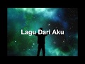 Lagu Dari Aku (XPDC)