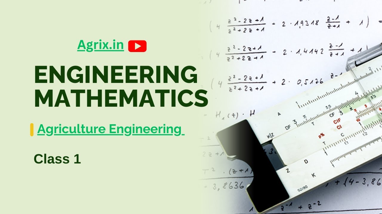 Engineering Mathematics Agriculture Engineering Class 1 Agrix In
