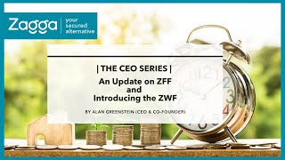 CEO SERIES | UPDATE ON ZFF AND INTRODUCING THE ZAGGA WEALTH FUND